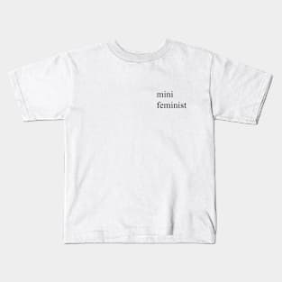 mini feminist Kids T-Shirt